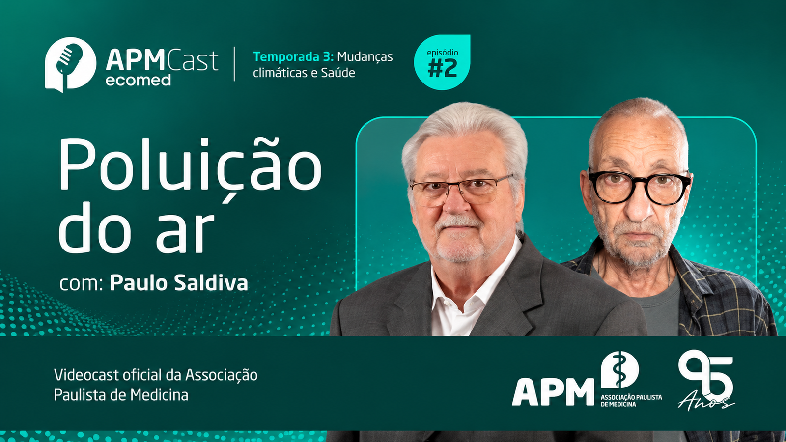 Gilberto Natalini e Paulo Saldiva abordam a poluição do ar no APMCast
